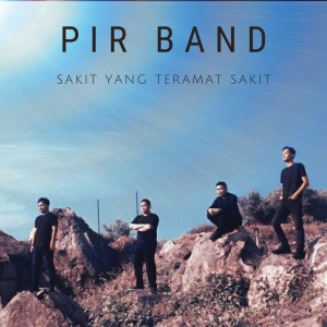 Album Sakit Yang Teramat Sakit from Pir Band