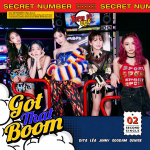 Dengarkan lagu Got That Boom nyanyian SECRET NUMBER dengan lirik