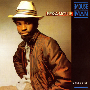 อัลบัม The Mouse And The Man ศิลปิน Eek-A-Mouse