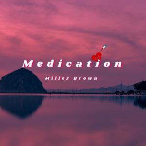 อัลบัม Medication ศิลปิน Miller Brown