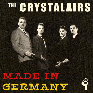 Album Made in Germany from The Crystalairs