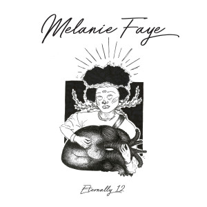 Listen to Eternally 12 song with lyrics from Melanie Faye
