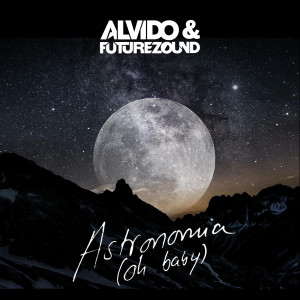 Listen to Astronomia (Oh Baby) song with lyrics from ALVIDO