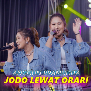ดาวน์โหลดและฟังเพลง Jodo Lewat Orari พร้อมเนื้อเพลงจาก Anggun Pramudita
