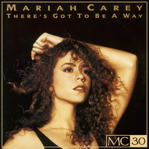 收聽Mariah Carey的There's Got To Be a Way (Vocal Dub Mix)歌詞歌曲