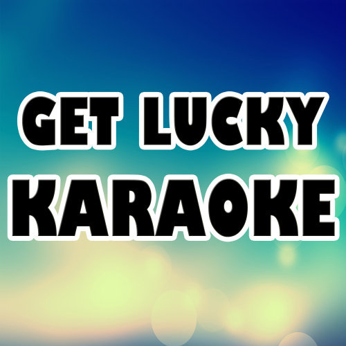 Get Lucky (Karaoke Version)