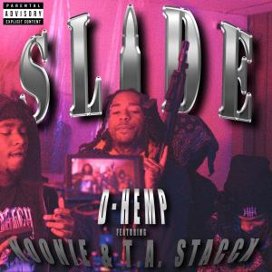 收聽D-Hemp的Slide (feat. Noonie & T.A. STACCX) (Explicit)歌詞歌曲