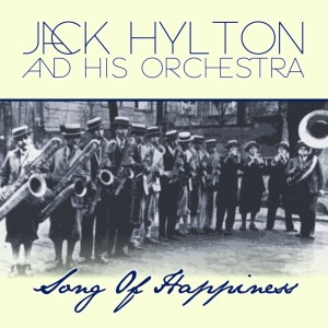 收聽Jack Hylton And His Orchestra的Song Of Happiness歌詞歌曲