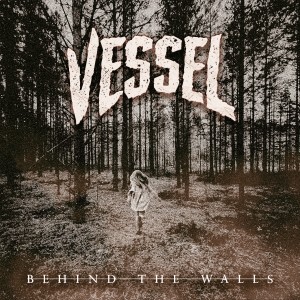 Album Behind the Walls from Vessel