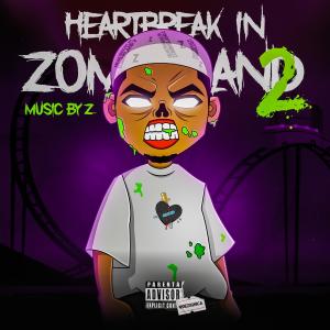 MBZ的專輯Heartbreak in Zombieland 2 (Explicit)