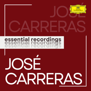 Jose Carreras的專輯José Carreras: Essential Recordings