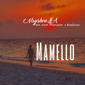 Listen to Mamello song with lyrics from Nayshen SA