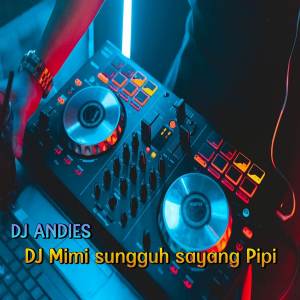 DJ Andies的专辑DJ PIPI MIMI