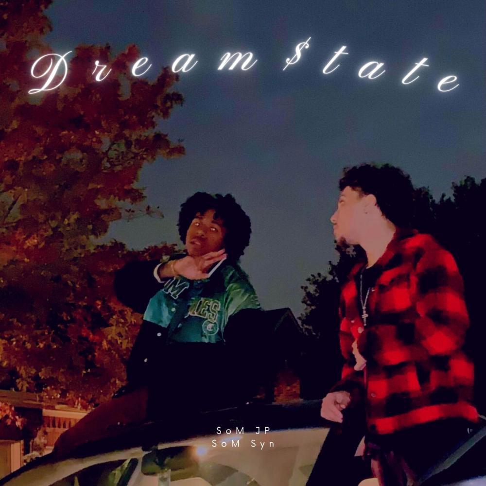 Dream$tate (feat. $oM Syn)
