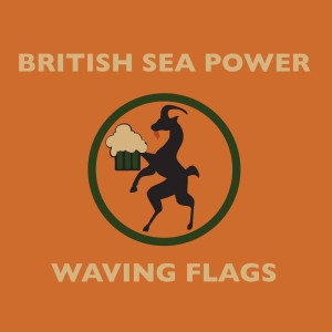 Listen to Waving Flags song with lyrics from British Sea Power