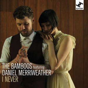 Dengarkan lagu I Never nyanyian The Bamboos dengan lirik