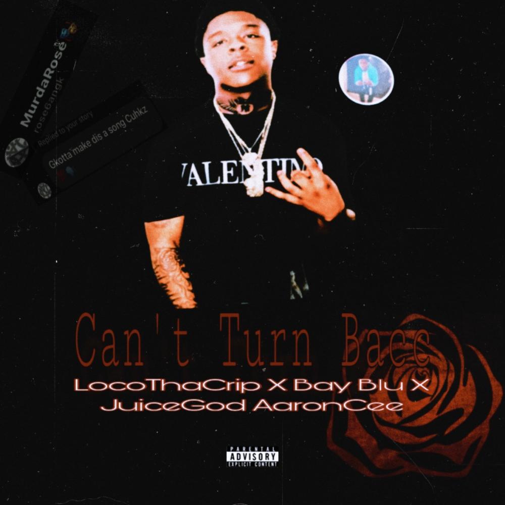 Cant Turn Bacc (feat. Bay Blu & JuiceGod AaronCee) (Explicit)