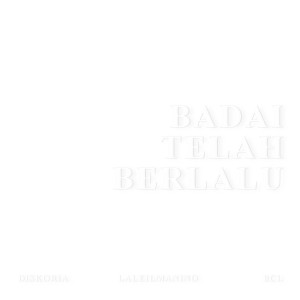 Album Badai Telah Berlalu oleh Diskoria