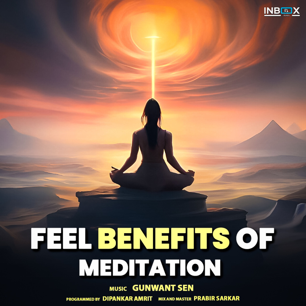 Feel Benefits Of Meditation