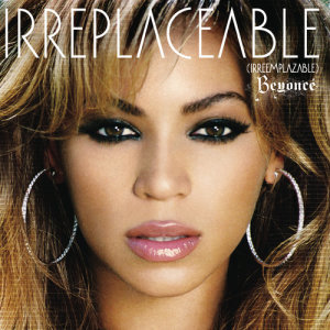 收聽Beyoncé的Irreplaceable (Irreemplazable) (Spanish version)歌詞歌曲