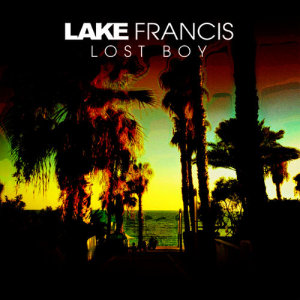 ดาวน์โหลดและฟังเพลง Lost Boy พร้อมเนื้อเพลงจาก Lake Francis