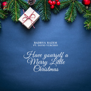 收聽Badrya Razem的Have Yourself a Merry Little Christmas歌詞歌曲