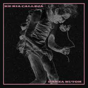 ดาวน์โหลดและฟังเพลง Danza Butoh พร้อมเนื้อเพลงจาก Ke Ria Calleja