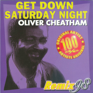 收聽Oliver Cheatham的Get Down Saturday Night (Remix)歌詞歌曲