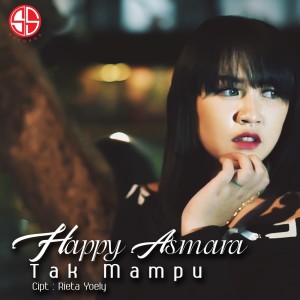 收聽Happy Asmara的Tak Mampu歌詞歌曲