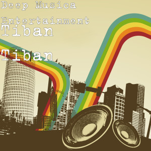 收聽Deep Musica Entertainment的Tiban Tiban歌詞歌曲