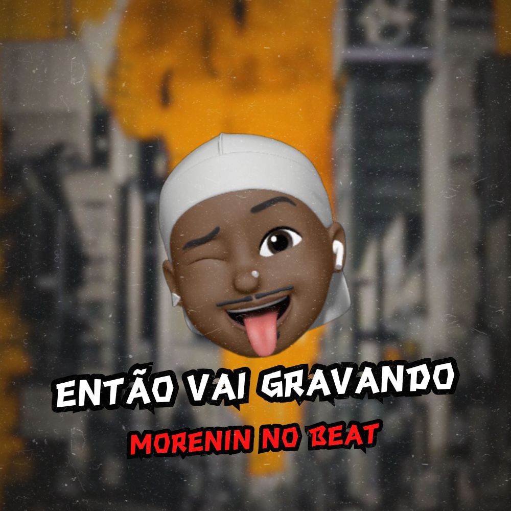 Então Vai Gravando (Explicit)