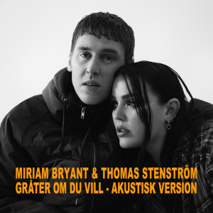 อัลบัม Gråter om du vill - akustisk version ศิลปิน Miriam Bryant