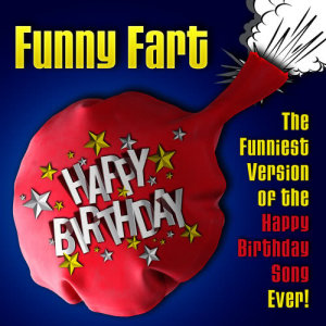 ดาวน์โหลดและฟังเพลง Happy Birthday (Funniest Fart Version) พร้อมเนื้อเพลงจาก Funny Fart