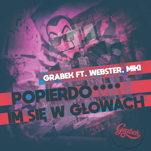 Album Popierdoliło im się w głowach (Explicit) from Grabek