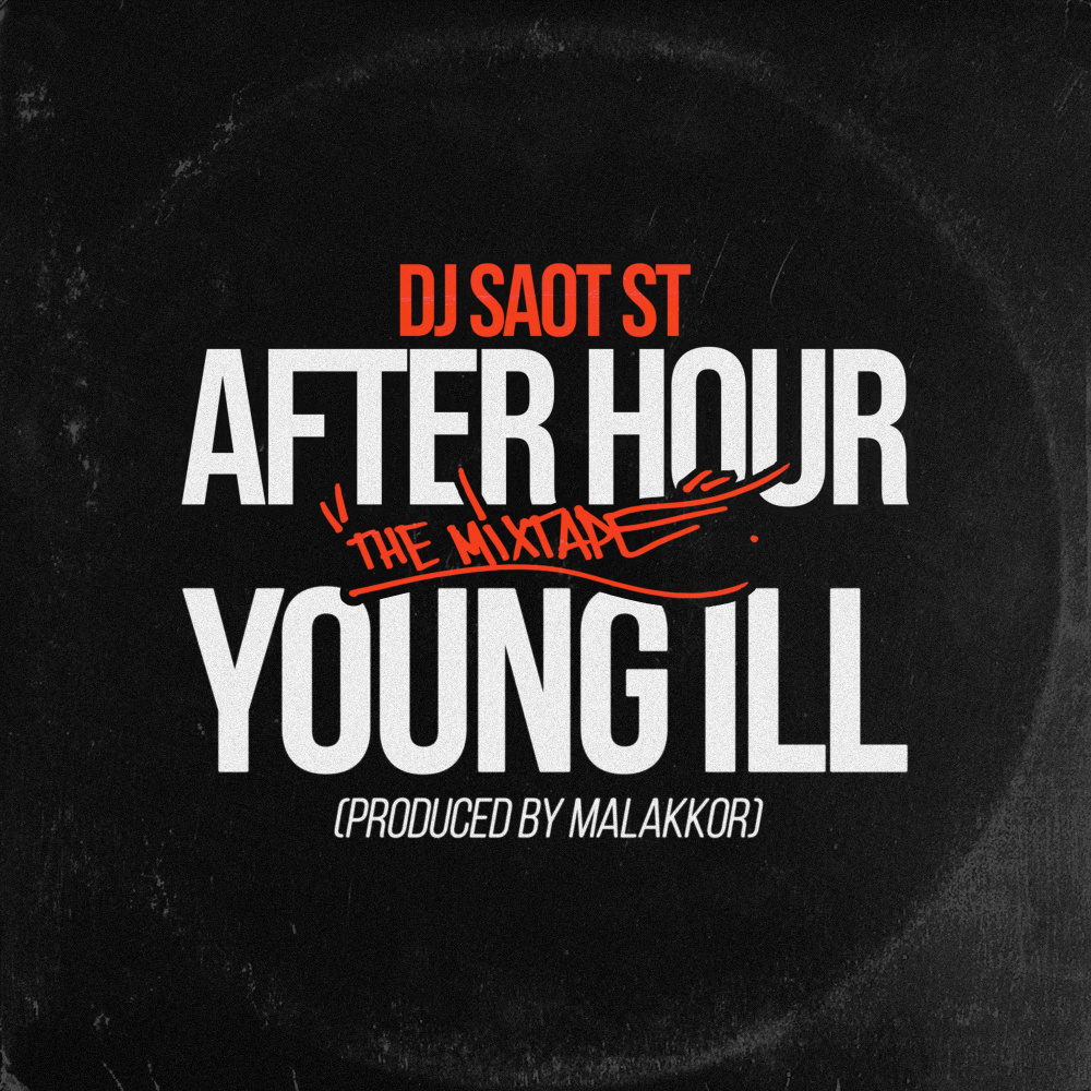 YOUNG ILL AFTER HOUR THE MIXTAPE (Explicit)