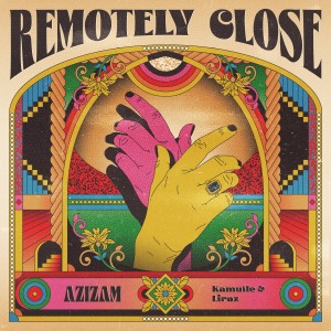 อัลบัม Remotely Close: Azizam ศิลปิน Liraz