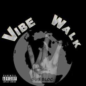 ดาวน์โหลดและฟังเพลง Vibe Walk (Explicit) พร้อมเนื้อเพลงจาก DadoeRachi