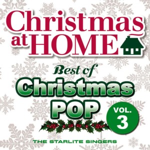 The Starlite Singers的專輯Christmas at Home: Best Of Christmas Pop Vol. 3