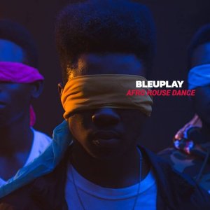 Album Afro House Dance oleh Bleuplay