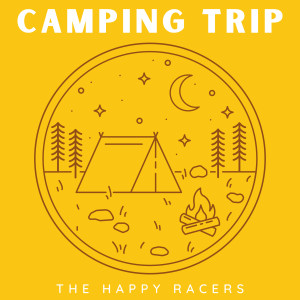 收聽The Happy Racers的Camping Trip歌詞歌曲