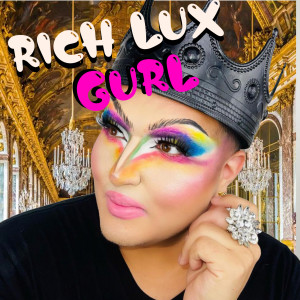 Listen to Gurl song with lyrics from RICH LUX