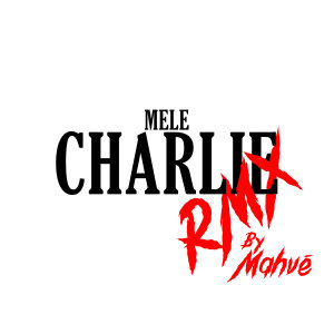 Mele的專輯Charlie (Remix)