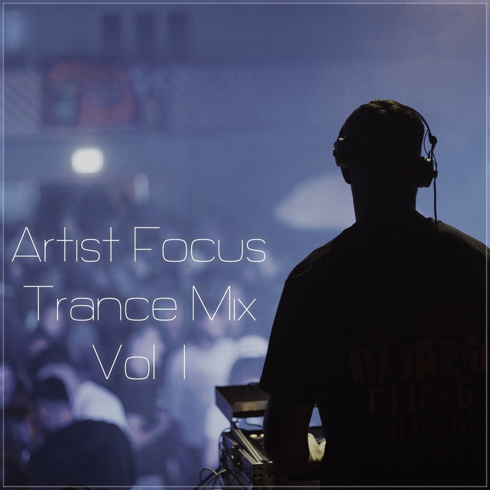 Artist Focus Trance Mix, Vol. 1 (Emotional Trance Mix 2023)