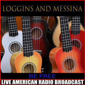 Dengarkan lagu Danny's Song (Live) nyanyian Loggins And Messina dengan lirik