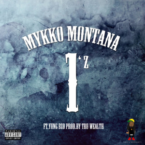 1z (feat. Yung Bzo) (Explicit) dari Mykko Montana