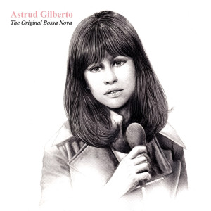 ดาวน์โหลดและฟังเพลง A Certain Sadness พร้อมเนื้อเพลงจาก Astrud Gilberto