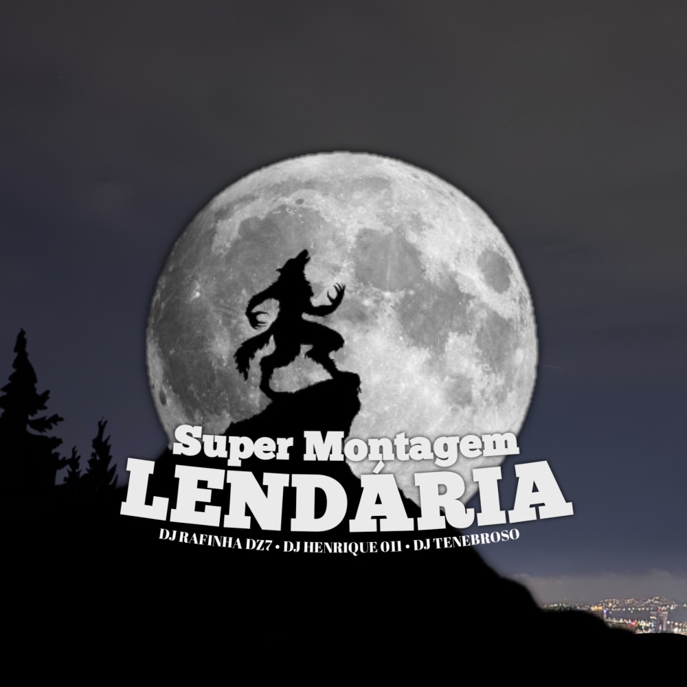 SUPER MONTAGEM LENDÁRIA (Explicit)