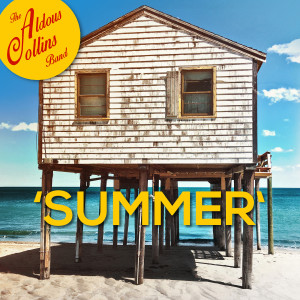 收聽Aldous Collins Band的Summer歌詞歌曲