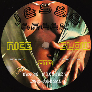 ดาวน์โหลดและฟังเพลง Nice and Slow (RB Funky Radio Edit) พร้อมเนื้อเพลงจาก Jesse Green