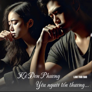 Listen to Kẻ Đơn Phương Yêu Người Tổn Thương song with lyrics from Lâm Thái Bảo